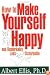 How to Make Yourself Happy and Remarkably Less Disturbable
