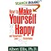 How to Make Yourself Happy and Remarkably Less Disturbable