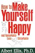 How to Make Yourself Happy and Remarkably Less Disturbable