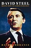David Steel : rising hope to elder statesman