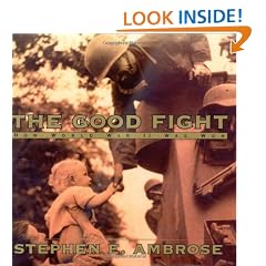 The Good Fight: How World War II Was Won