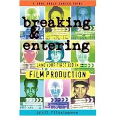 Breaking and Entering: Landing Your First Job in Film Production