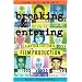Breaking and Entering: Landing Your First Job in Film Production