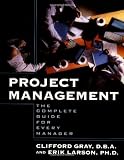 Project Management : The Complete Guide for Every Manager