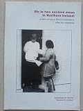 Life in two enclave areas in Northern Ireland : a field survey in Gobnascale and The Fountain, Derry Londonderry : after the cease-fires