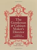 The Gentleman & Cabinet-Maker's Director by Thomas Chippendale