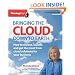 Bringing the Cloud Down to Earth: How to choose, launch, and get the most from cloud solutions for your business