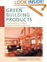 Green Building Products, 3rd Edition: The GreenSpec Guide to Residential Building Materials--3rd Edition