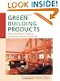 Green Building Products, 3rd Edition: The GreenSpec Guide to Residential Building Materials--3rd Edition