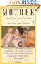 Mother:  Famous Writers Celebrate Motherhood with a Treasury of Short Stories, Essays, and Poems