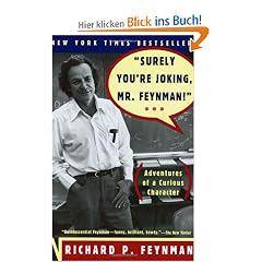 Surely You're Joking, Mr. Feynman: Adventures of a Curious Character