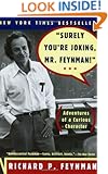 Surely You're Joking, Mr. Feynman! (Adventures of a Curious Character)