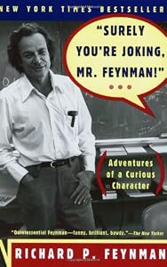 Image of Surely You're Joking, Mr. Feynman! (Adventures of a Curious Character)