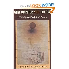 What Computers Still Can't Do: A Critique of Artificial Reason