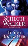 If You Know Her: A Novel of Romantic Suspense