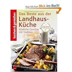 Das Beste aus der Landhaus-K�che: K�stliche Gerichte mit Tradition