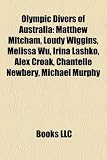 Produkt-Bild: Olympic Divers of Australia: Matthew Mitcham, Loudy Wiggins, Melissa Wu, Irina Lashko, Alex Croak, Chantelle Newbery, Michael Murphy