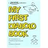 My First Diabolo Book: An Introduction to Diabolo Techniques