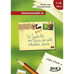 Literaturprojekt zu "Die Geschichte vom L�wen, der nicht schreiben konnte": 1.-2. Klasse