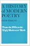 A History of Modern Poetry, Volume I: From the 1890s to the High Modernist Mode