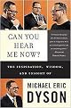 Can You Hear Me Now? (The Inspiration, Wisdom, and Insight of Michael Eric Dyson) (Hardcover)