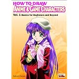 How to Draw Anime & Game Characters, Vol. 1: Basics for Beginners and Beyond