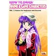 How to Draw Anime and Game Characters, Vol. 1: Basics for Beginners and Beyond by Tadashi Ozawa