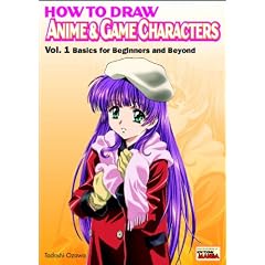 How To Draw Anime & Game Characters Volume 1: v. 1 (How to Draw Manga)
