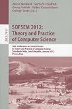 SOFSEM 2012: Theory and Practice of Computer Science: 38th Conference on Current Trends in Theory and Practice of Computer Science, pindlerv Mlýn, ... Computer Science and General Issues)
