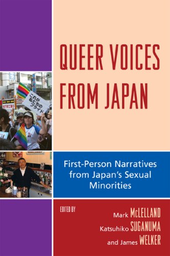 Queer Voices from Japan: First-Person Narratives from Japan's Sexual Minorities (Studies in Modern Japan)