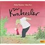 Der Krakeeler: Vierfarbiges Bilderbuch von Philip Waechter