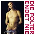 Die Folter Endet Nie