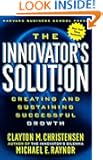 The Innovator's Solution: Creating and Sustaining Successful Growth