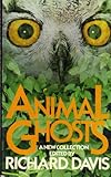 Animal ghosts : a new collection