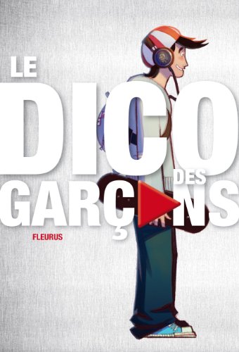 Le dico des garÃ§ons (French Edition)