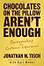 Chocolates on the Pillow Aren't Enough: Reinventing The Customer Experience by Jonathan M. Tisch
