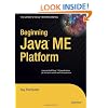 Beginning Java  ME Platform (Expert's Voice in Open Source)