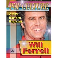 Will Ferrell (Popular Culture: a View from the Paparazzi)