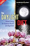 51bfycj flL. SL160  The Daylight Diet; Divine Eating for Superior Health and Digestion