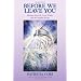 Before We Leave You: Messages from the Great Whales and the Dolphin Beings