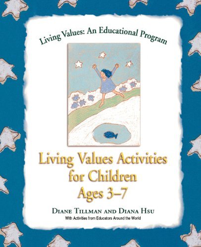 Living Values Activities for Children Ages 3-7 (Living Values: An Educational Programme)