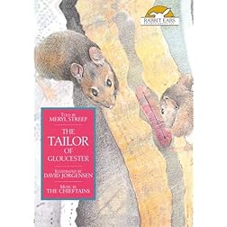 The Tailor of Gloucester, Told by Meryl Streep with Music by The Chieftains