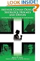 Arthur Conan Doyle, Sherlock Holmes and Devon: A Complete Tour Guide & Companion