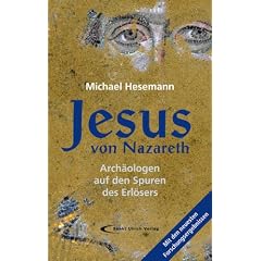 Jesus von Nazareth: Arch�ologen auf den Spuren des Erl�sers