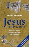 Jesus von Nazareth: Arch�ologen auf den Spuren des Erl�sers