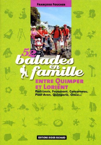 City Travel Guides Discounted  Livres : 52 balades en famille entre Quimper et Lorient : Port-Louis, Fouesnant, Concarneau, Pont-Aven, Quimperlé, Groix...