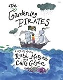 The gardening pirates : a very silly story