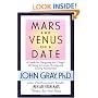 Mars and Venus on a Date: A Guide for Navigating the 5 Stages of Dating to Create a Loving and Lasting Relationship