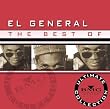 The Best of El General : Ultimate Collection