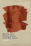 Women and democracy in cold war Japan